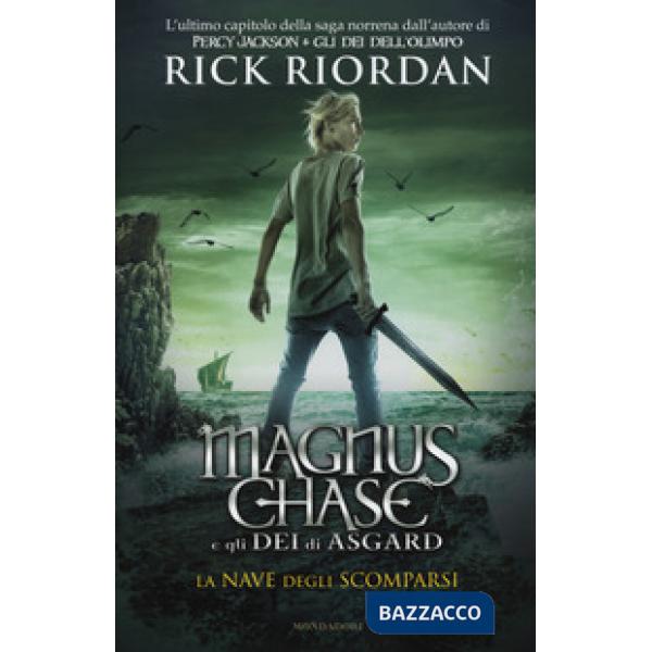Nave degli scomparsi. Magnus Chase e gli dei di Asgard (La). Vol. 3