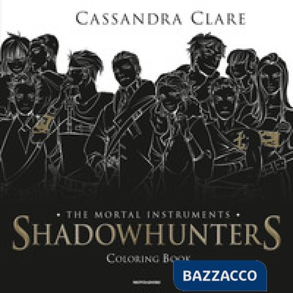 Shadowhunters. The mortal instruments. Coloring book