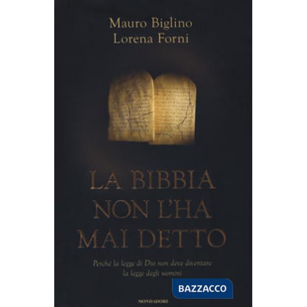 Bibbia non l'ha mai detto. Perché la legge di Dio non deve diventare la legge de