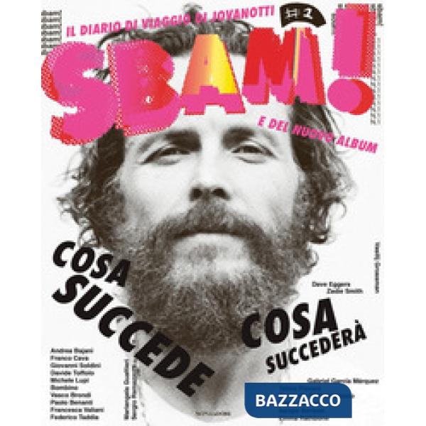 Sbam! Il diario di viaggio di Jovanotti e del nuovo album. Ediz. a colori