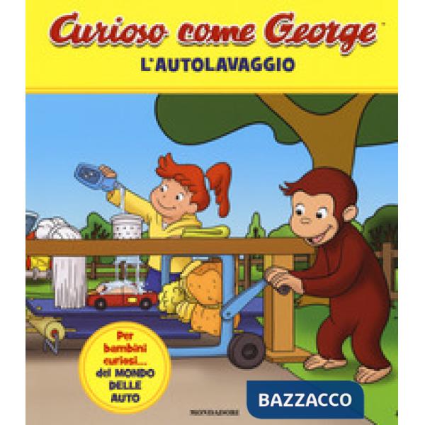 Autolavaggio. Curioso come George. Ediz. a colori (L'). Vol. 6