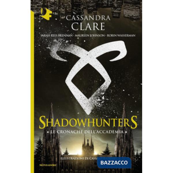 Cronache dell'Accademia. Shadowhunters (Le)