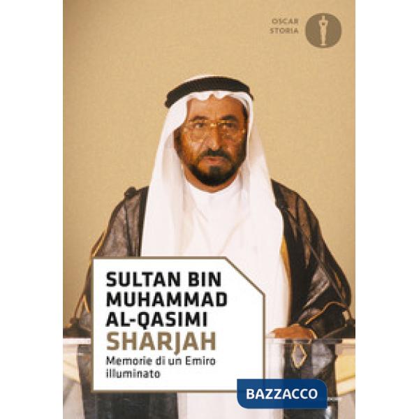 Sharjah. Memorie di un emiro illuminato