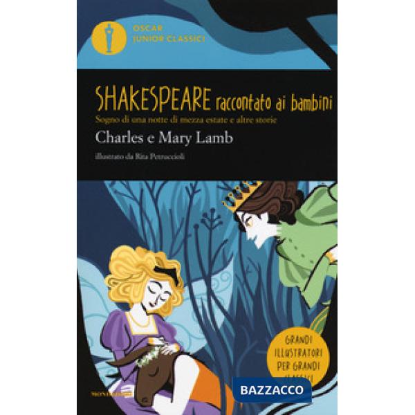 Sogno di una notte di mezza estate e altre storie. Shakespeare raccontato ai bam