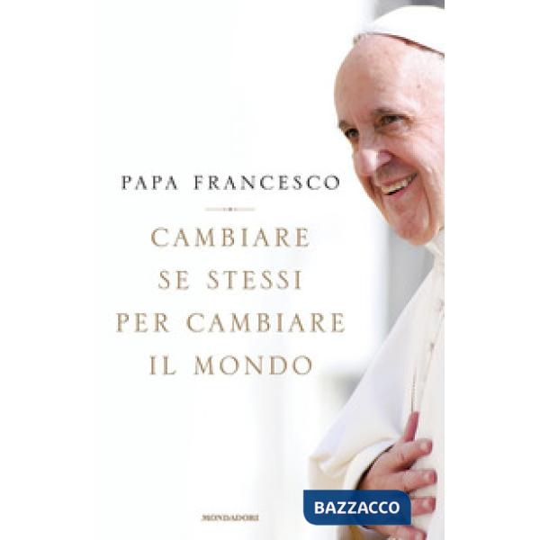 Cambiare se stessi per cambiare il mondo