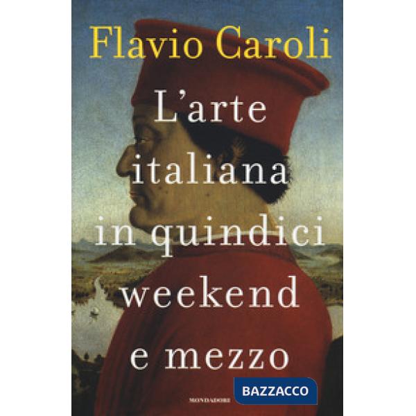 Arte italiana in quindici weekend e mezzo (L')