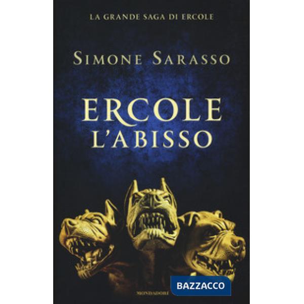 Ercole. L'abisso. La grande saga di Ercole. La maturità