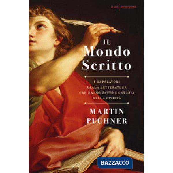 Mondo scritto. I capolavori della letteratura che hanno fatto la storia della ci
