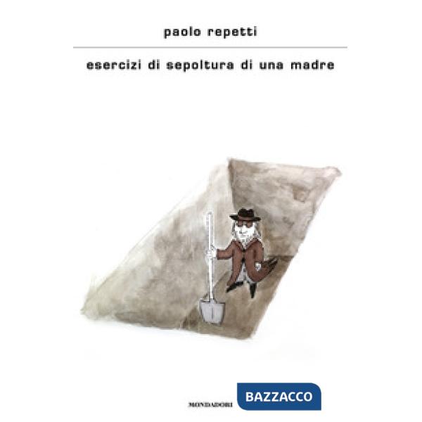 Esercizi di sepoltura di una madre