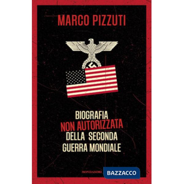 Biografia non autorizzata della seconda guerra mondiale