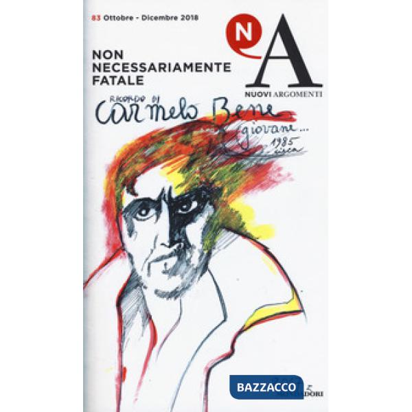 Nuovi argomenti. Vol. 83: Non necessariamente fatale