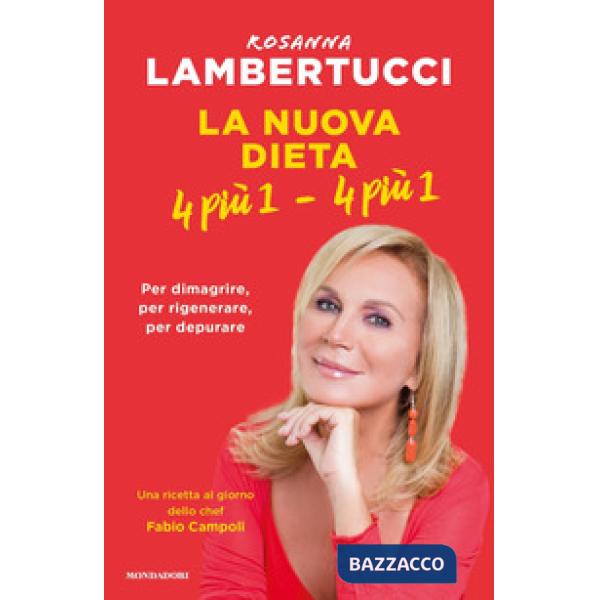 Nuova dieta 4 più 1 - 4 più 1. Per dimagrire, per rigenerare, per depurare (La)