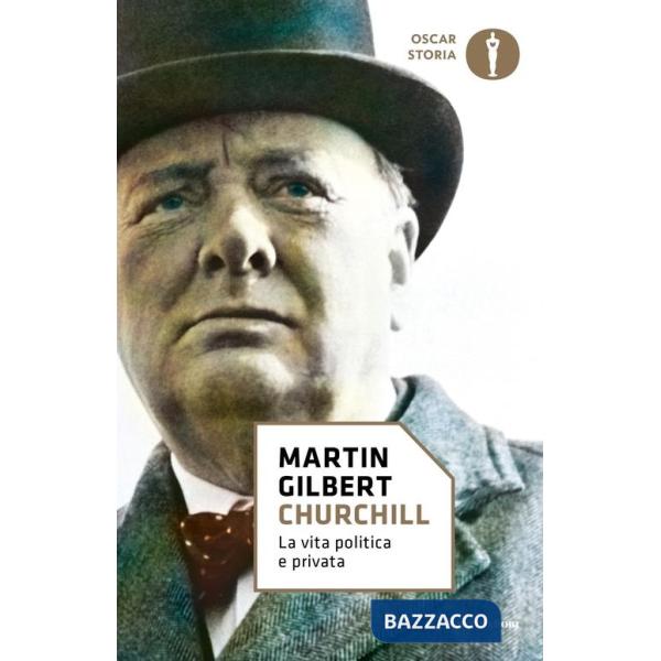 Churchill. La vita politica e privata