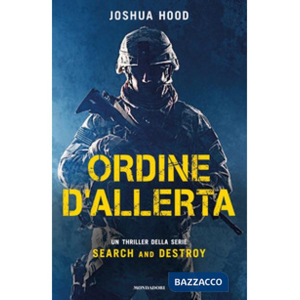 Ordine d'allerta. Search and destroy