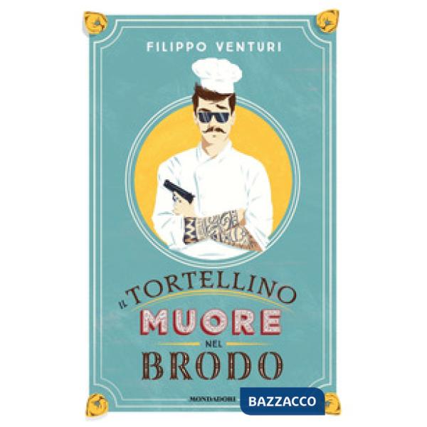 Tortellino muore nel brodo (Il)