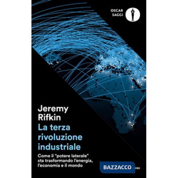 Terza rivoluzione industriale. Come il «potere laterale» sta trasformando l'energia, l'economia e il mondo (La)