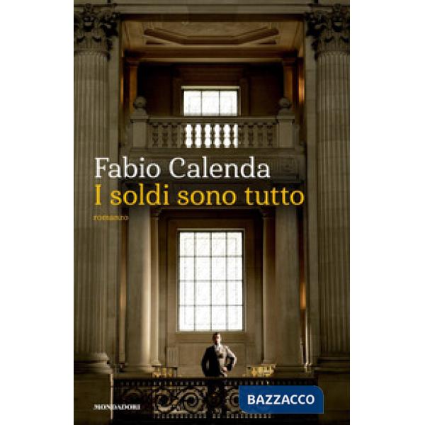 Soldi sono tutto (I)