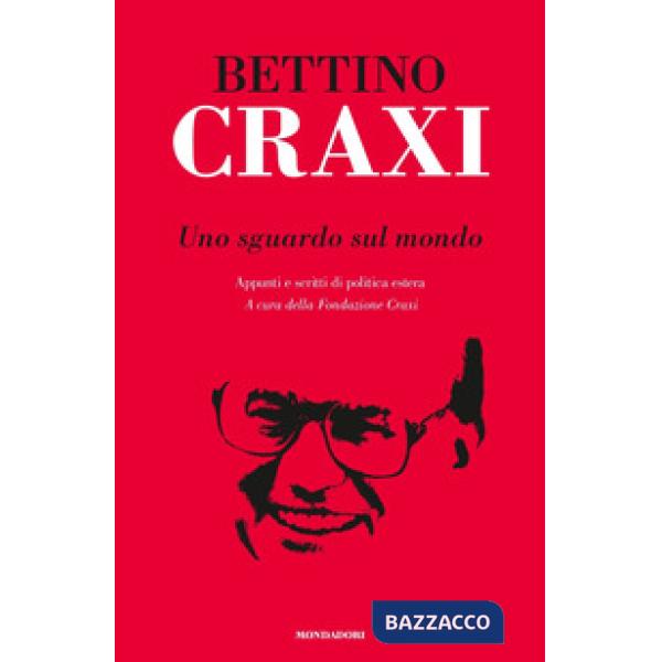Sguardo sul mondo. Appunti e scritti di politica estera (Uno)