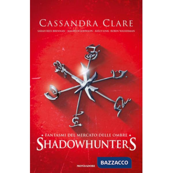 Fantasmi del mercato delle ombre. Shadowhunters