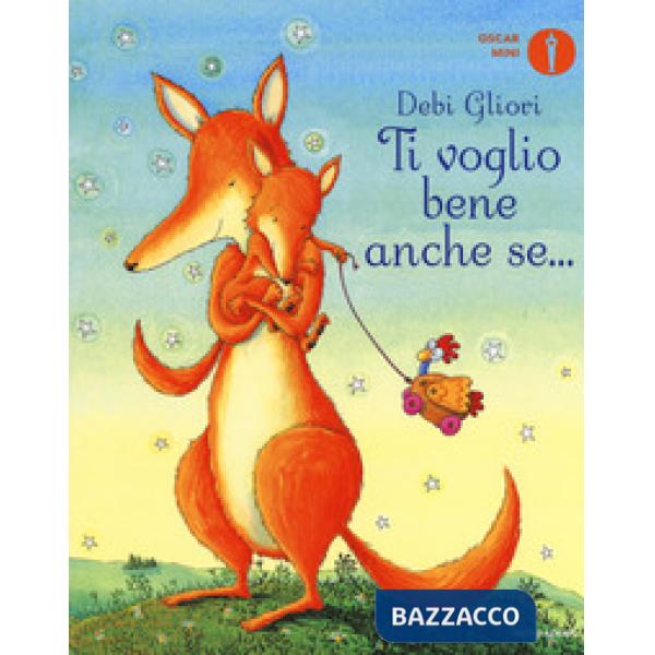 Ti voglio bene anche se.... Ediz. a colori