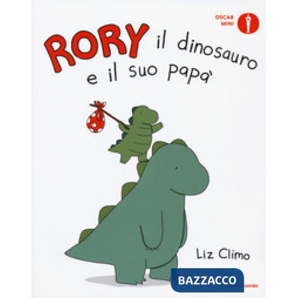 Rory il dinosauro e il suo papà. Ediz. a colori