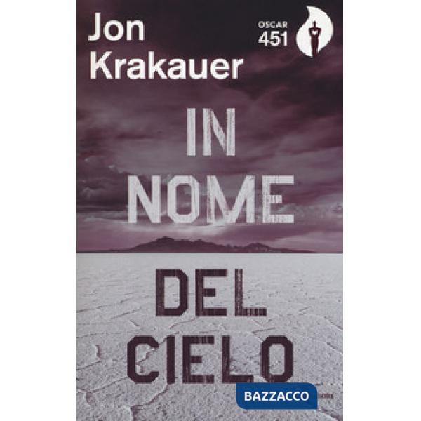 In nome del cielo. Una storia di fede violenta