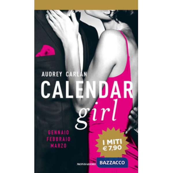 Calendar girl. Gennaio, febbraio, marzo