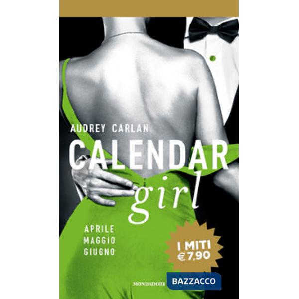 Calendar girl. Aprile, maggio, giugno