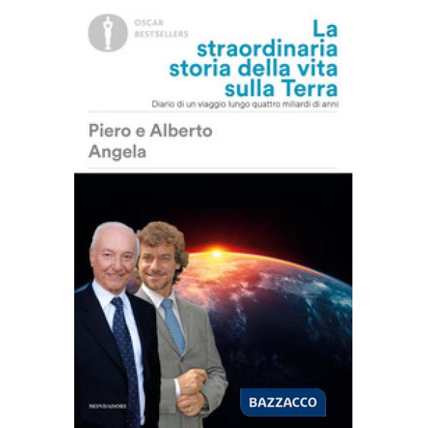 Straordinaria storia della vita sulla terra. Diario di un viaggio lungo quattro miliardi di anni (La)