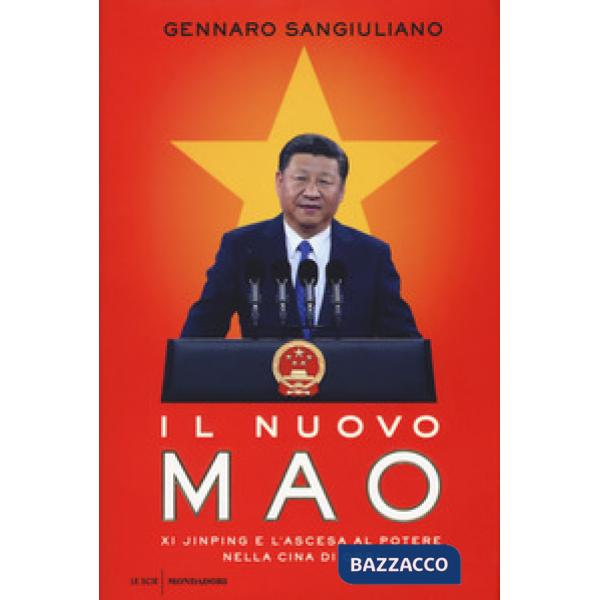 Nuovo Mao. Xi Jinping e l'ascesa al potere nella Cina di oggi (Il)