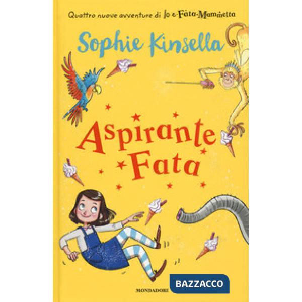 Aspirante fata. Io e Fata Mammetta. Vol. 2