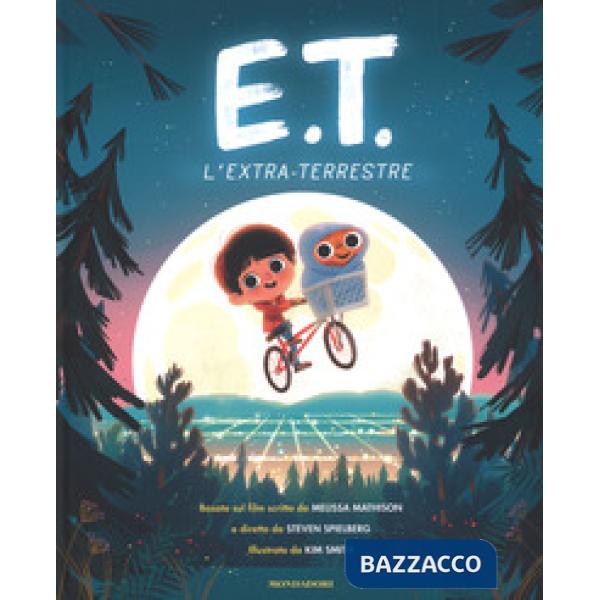 E.T. l'extraterrestre basato sul film. Ediz. a colori