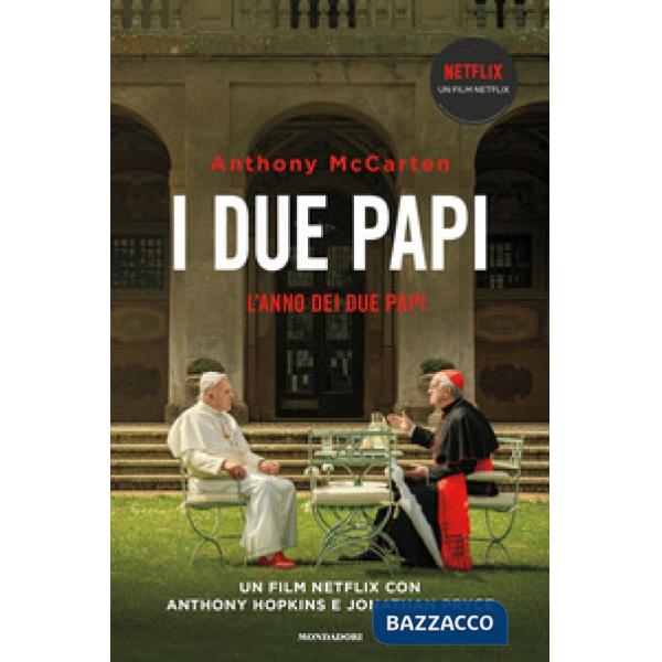 Anno dei due papi. Francesco, Benedetto e la rinuncia che ha scosso il mondo (L'