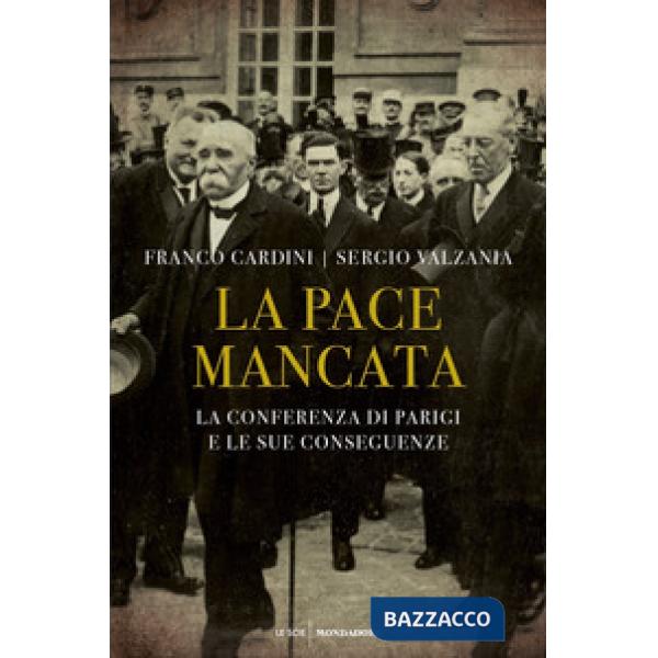 Pace mancata. La conferenza di Parigi e le sue conseguenze (La)