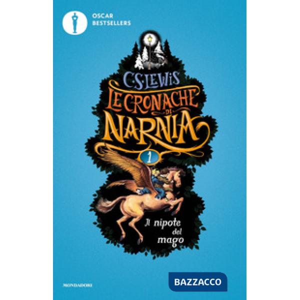 Nipote del mago. Le cronache di Narnia (Il). Vol. 1