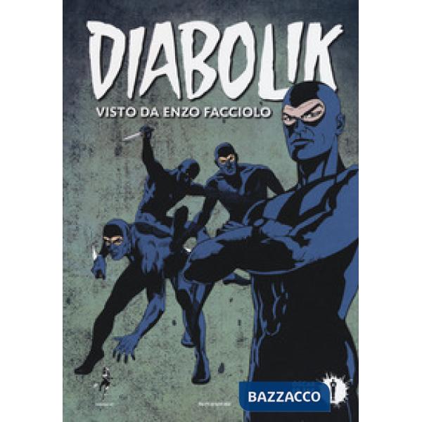 Diabolik visto da Enzo Facciolo. Con Poster