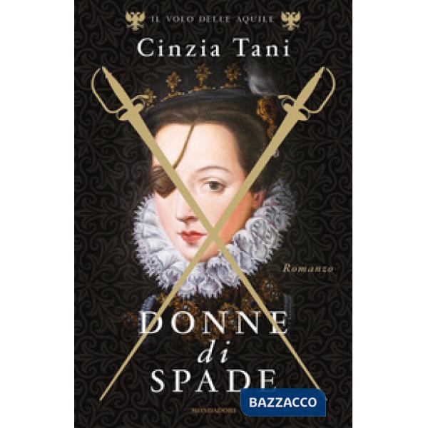 Donne di spade. Il volo delle aquile