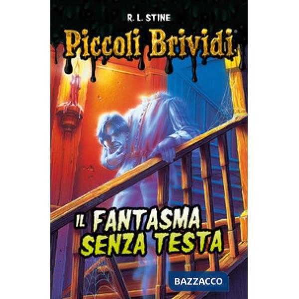 Piccoli brividi. Il fantasma senza testa