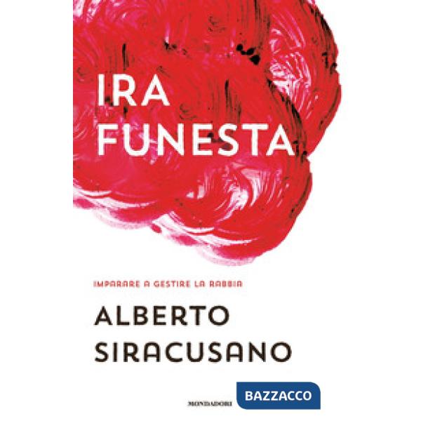 Ira funesta. Imparare a gestire la rabbia
