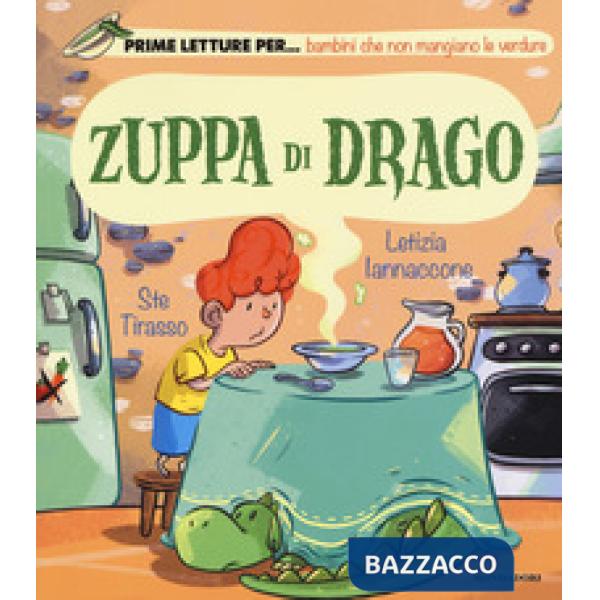 Zuppa di drago. Ediz. a colori