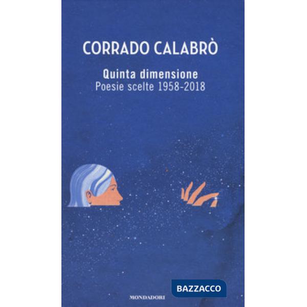 Quinta dimensione. Poesie scelte 1958-2018