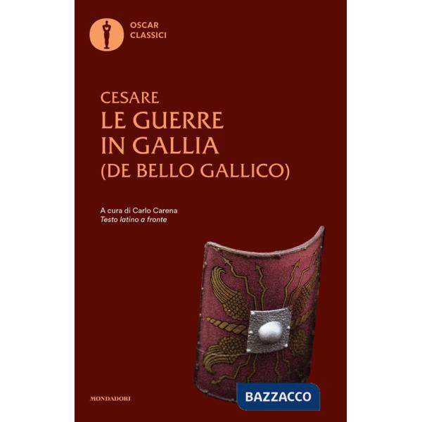 Guerre in Gallia. (De bello Gallico). Testo latino a fronte (Le)