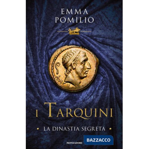 Tarquini. La dinastia segreta (I)