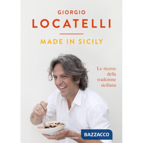 Made in Sicily. Le ricette della tradizione siciliana