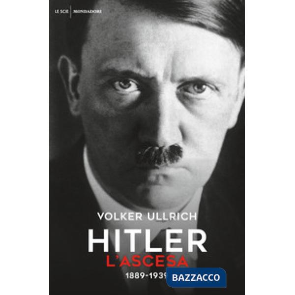 Hitler. L'ascesa. 1889-1939