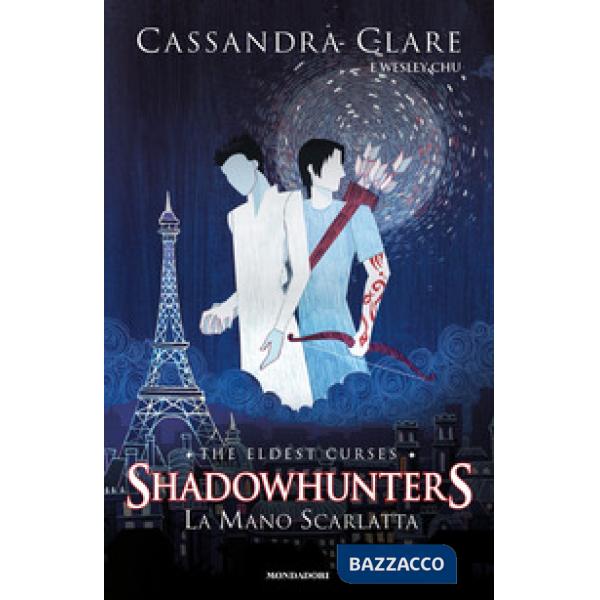 Mano scarlatta. Shadowhunters. The eldest curses (La)