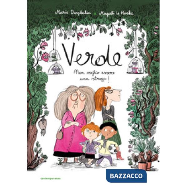 Verde. Non voglio essere una strega!