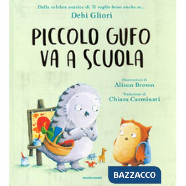 Piccolo Gufo va a scuola. Ediz. a colori