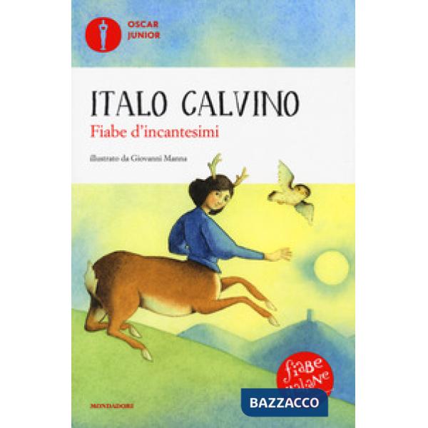 Fiabe d'incantesimi. Fiabe italiane. Ediz. a colori