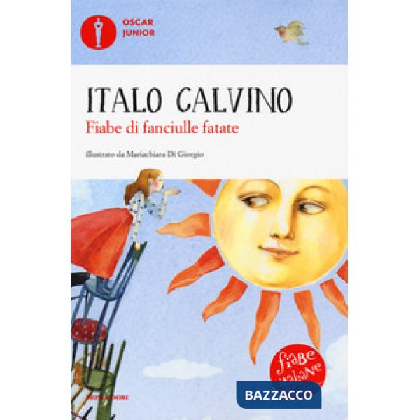 Fiabe di fanciulle fatate. Fiabe italiane. Ediz. a colori